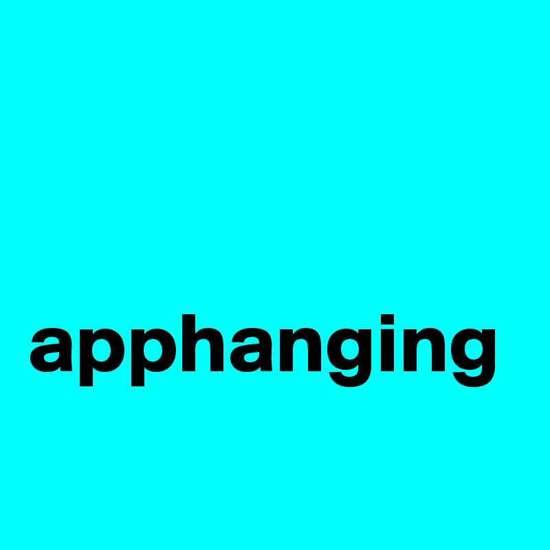 


apphanging 