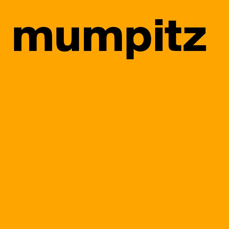 mumpitz