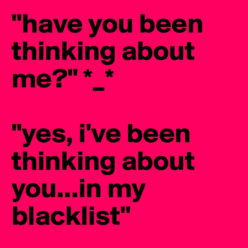 текст песни i ve been thinking about you