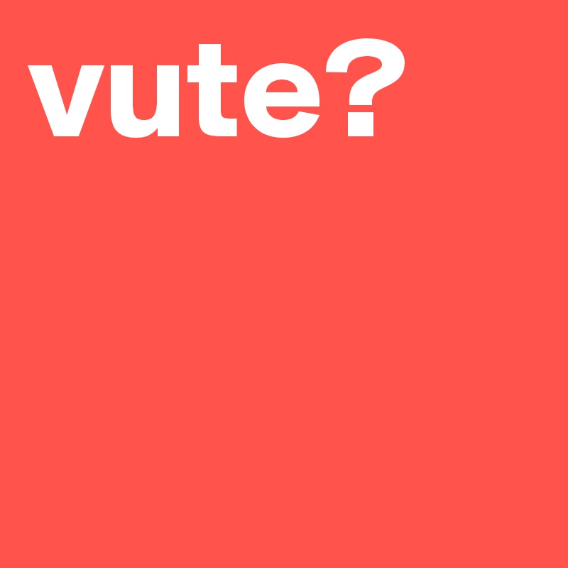 vute?