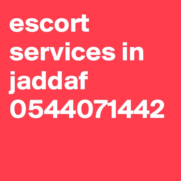 escort services in jaddaf 0544071442