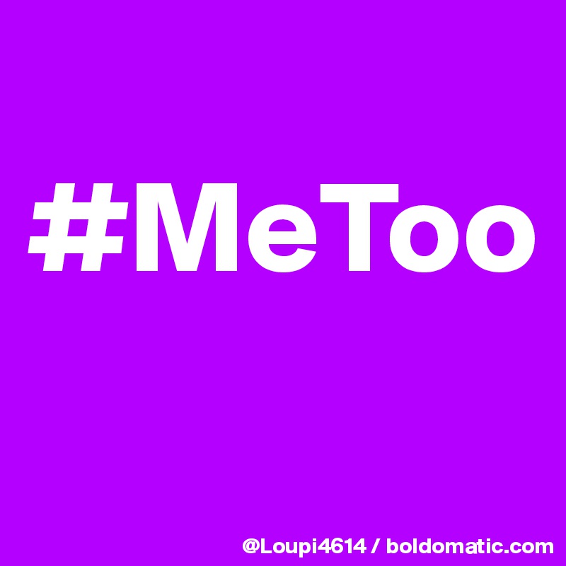 
#MeToo
