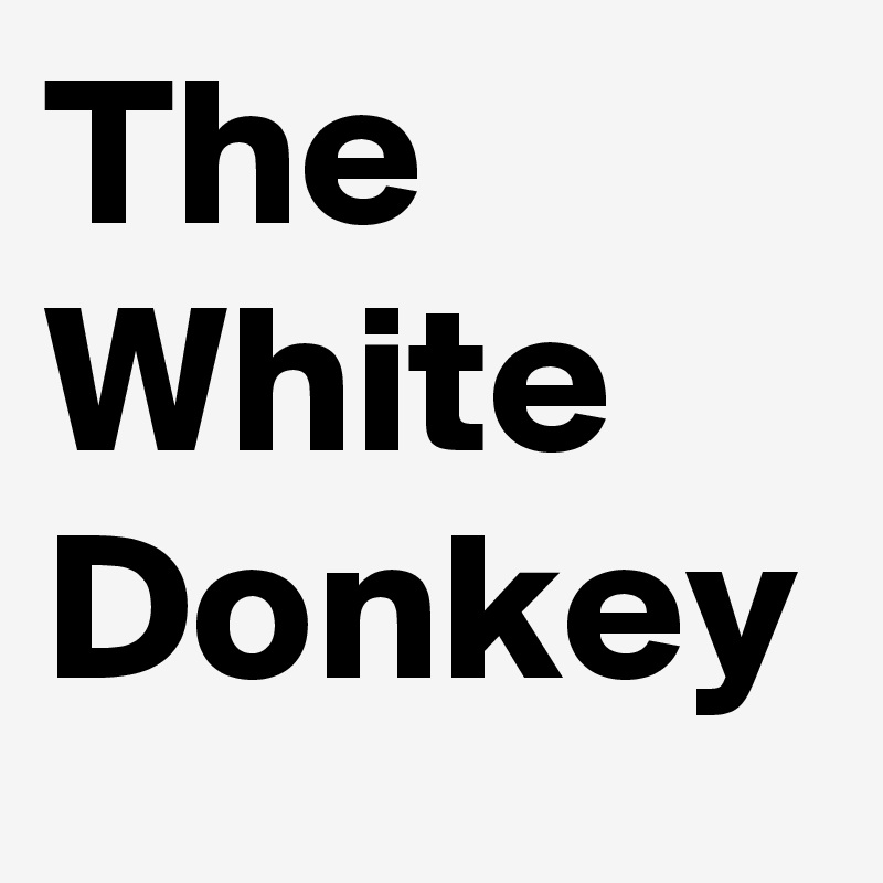 The White Donkey