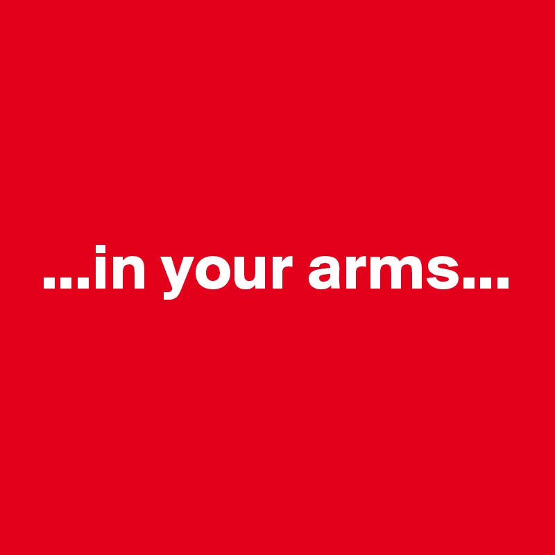 in-your-arms-post-by-eulekauzig-on-boldomatic