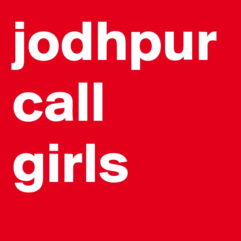 jodhpur call girls