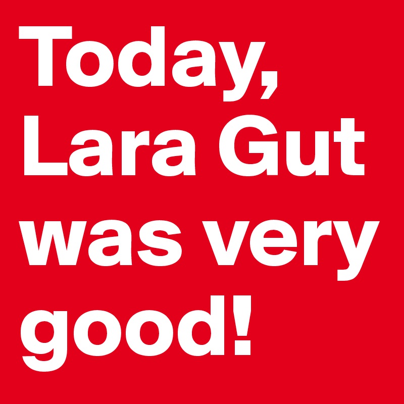 Today, Lara Gut was very good! 