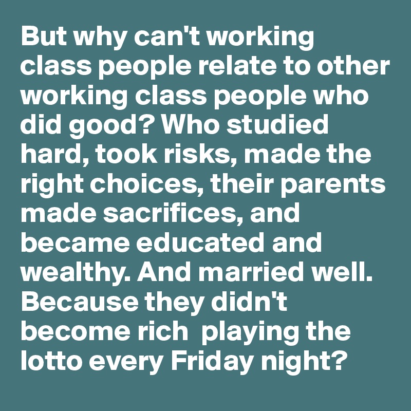 but-why-can-t-working-class-people-relate-to-other-working-class-people