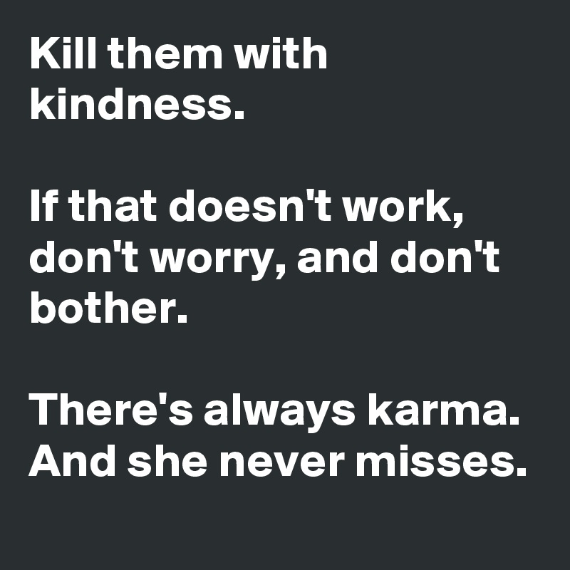 kill-them-with-kindness-know-your-enemy