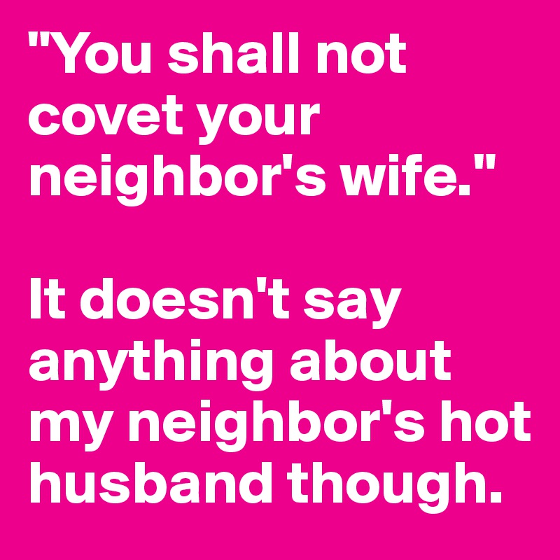 you shall not covet your neighbors wife examples