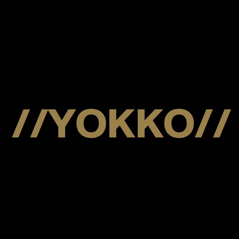 

//YOKKO//