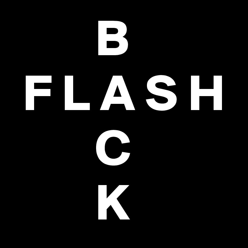         B
 F L A S H
        C
        K