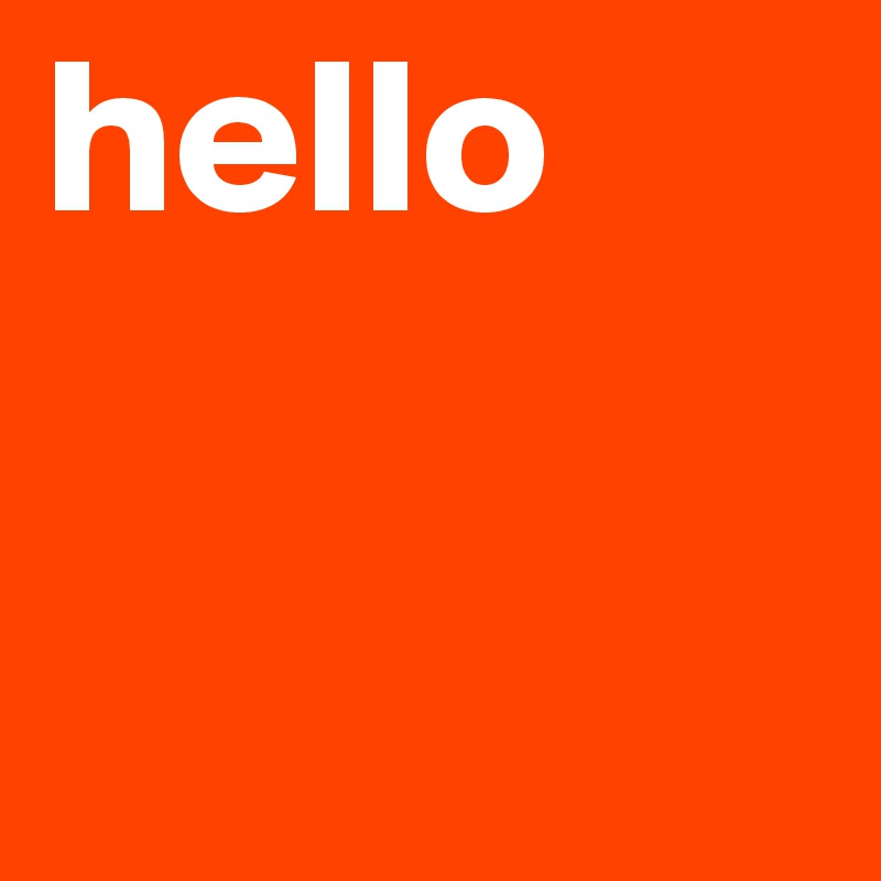 hello