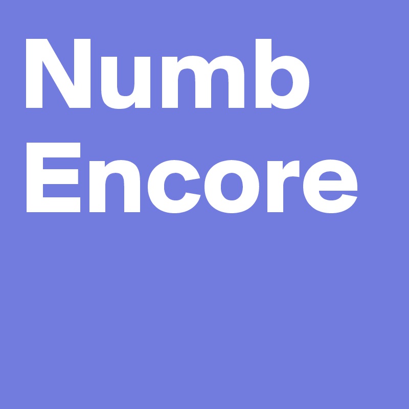 numb-encore-post-by-tanascha-on-boldomatic