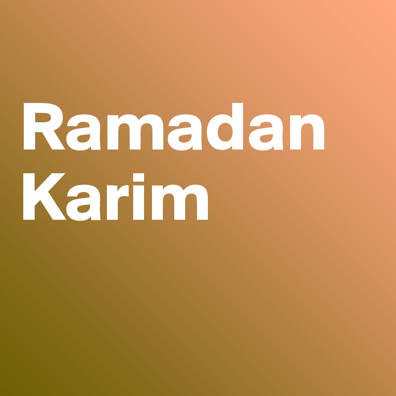 
Ramadan Karim

