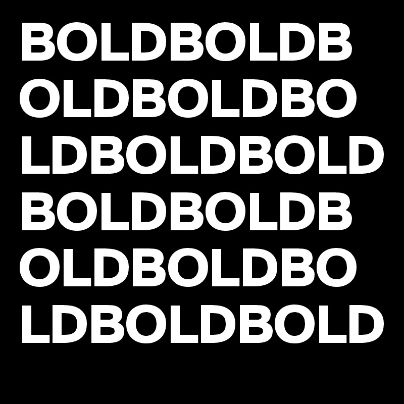 BOLDBOLDBOLDBOLDBOLDBOLDBOLDBOLDBOLDBOLDBOLDBOLDBOLDBOLD