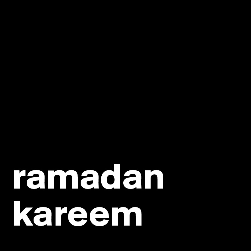 



ramadan kareem