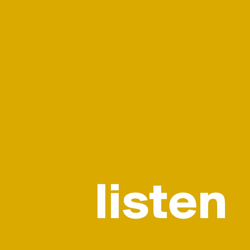 


        listen