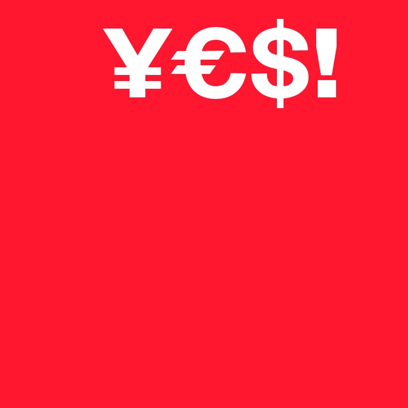     ¥€$!