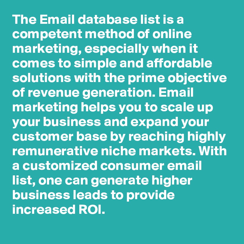 The Email database list is a competent method of online marketing ...