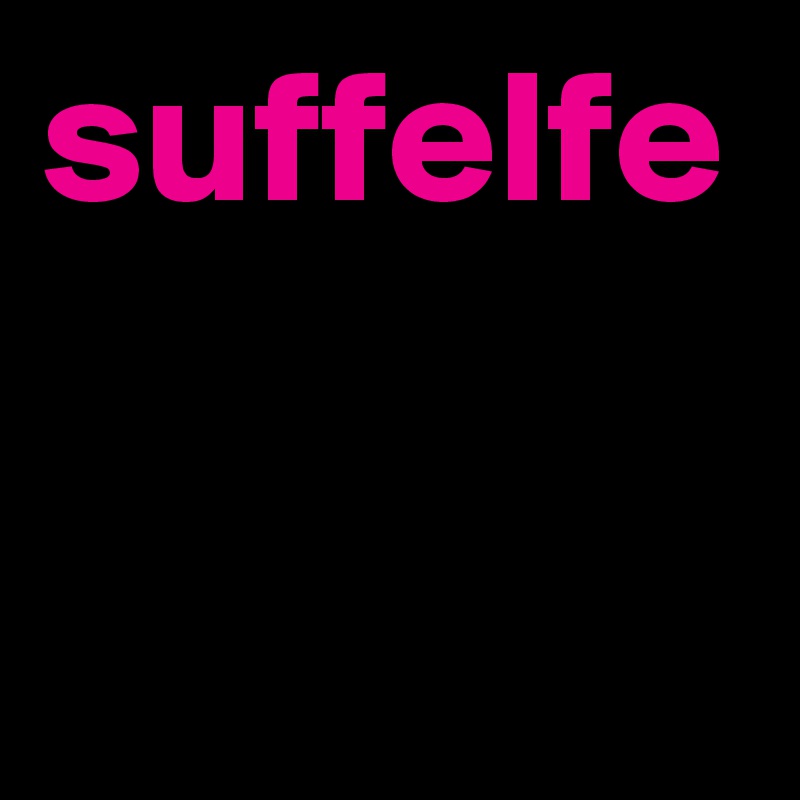 suffelfe 