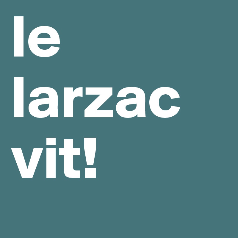 le larzac vit!