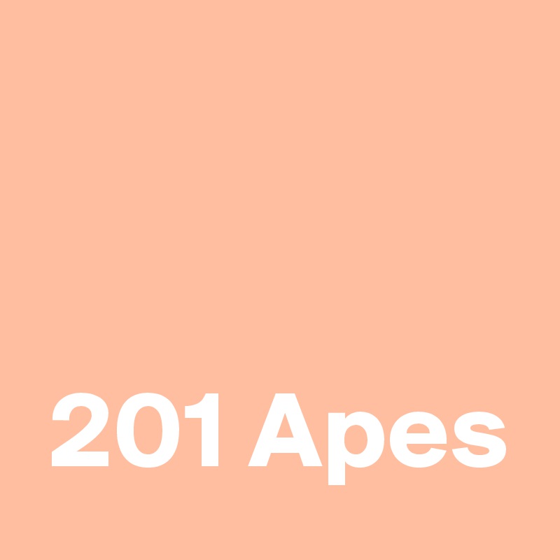 


 201 Apes