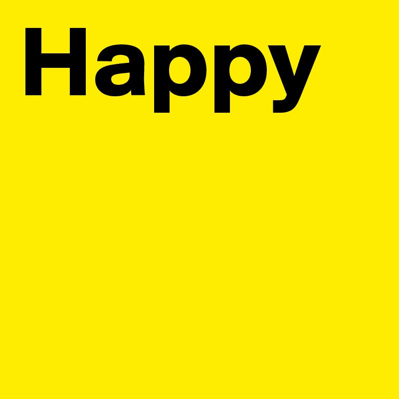 Happy