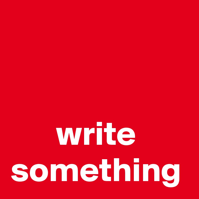 write something