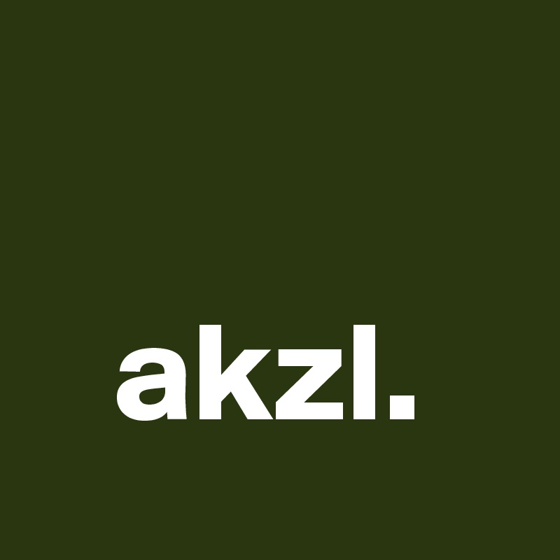 
   
   akzl.