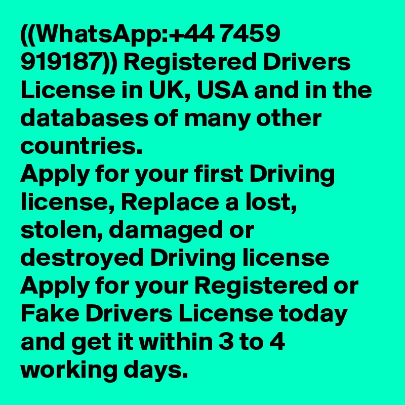 ((WhatsApp:+44 7459 919187)) Registered Drivers License in UK, USA and in the databases of many other countries. 
Apply for your first Driving license, Replace a lost, stolen, damaged or destroyed Driving license
Apply for your Registered or Fake Drivers License today and get it within 3 to 4 working days. 