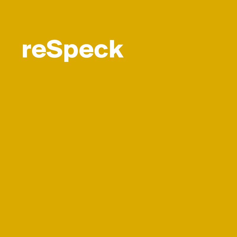 
  reSpeck





