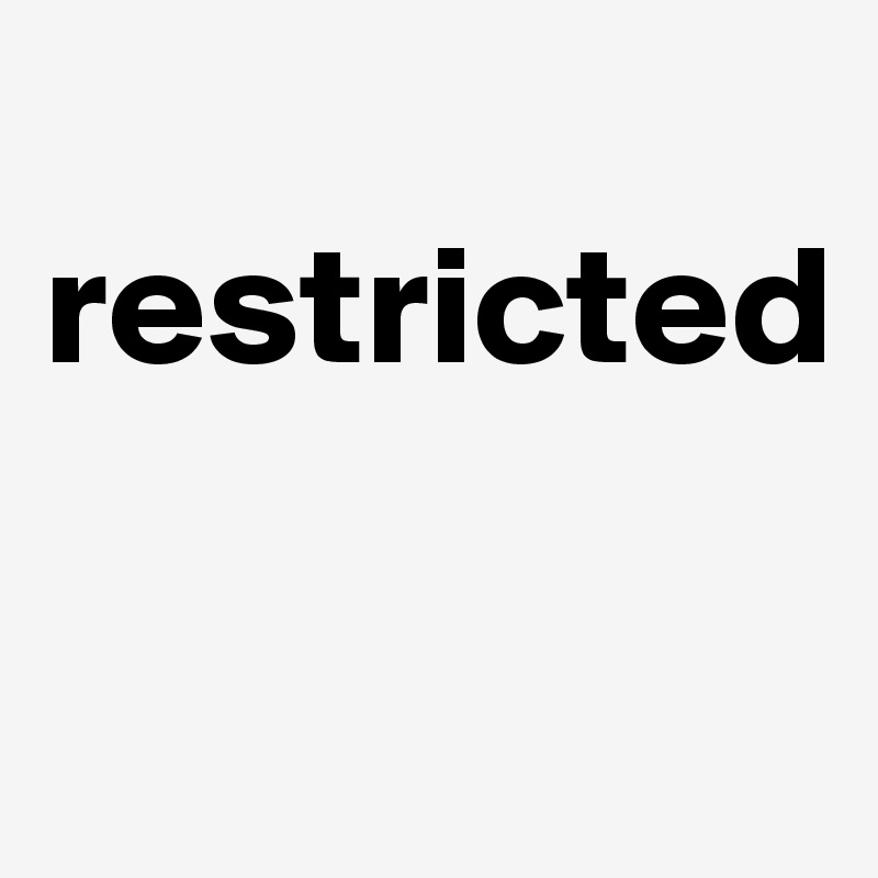 
restricted

