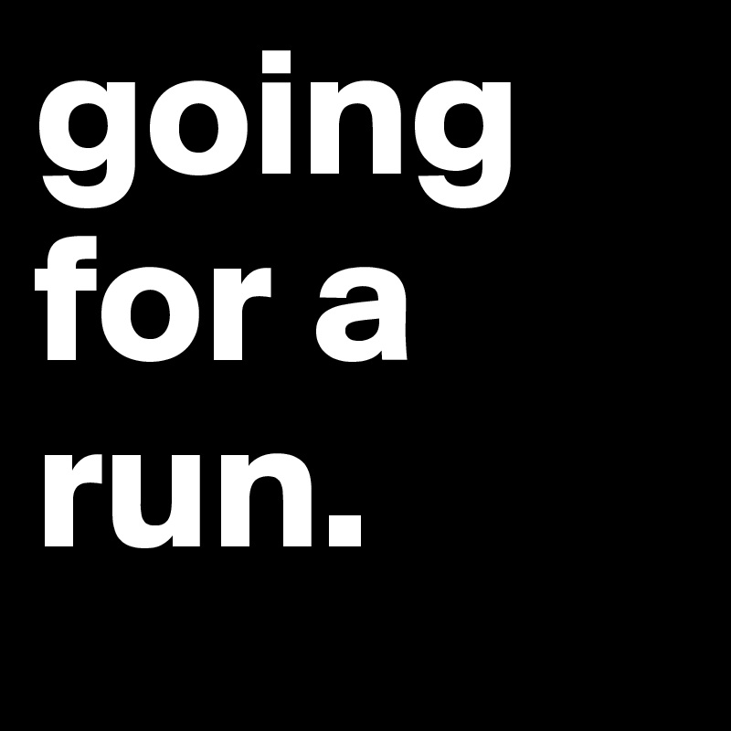 going for a run. - Post by QueenAdwoa on Boldomatic