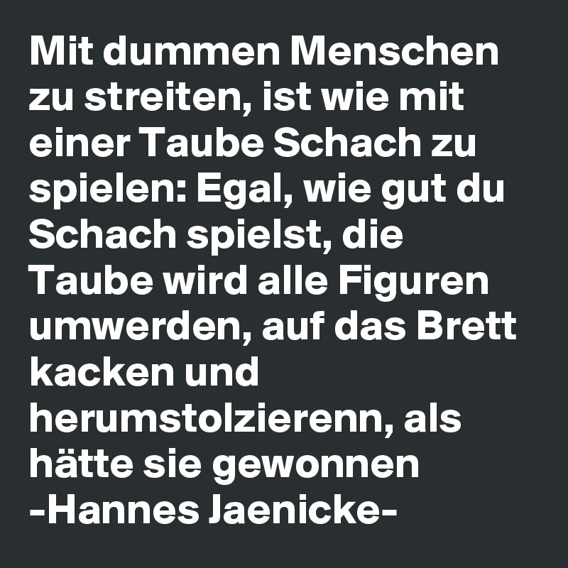 41++ Mit dummen menschen diskutieren sprueche info