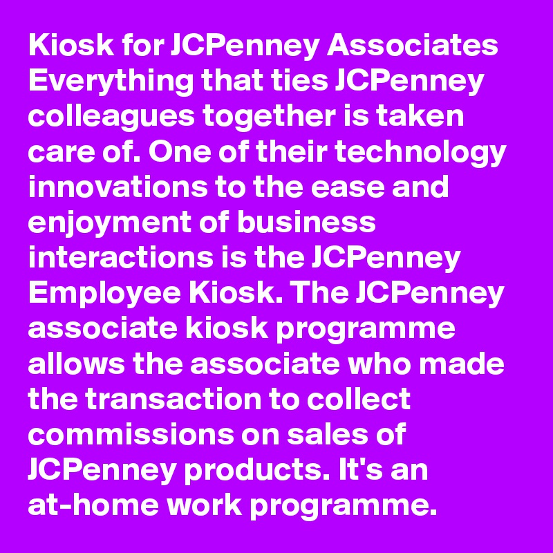 Kiosk for JCPenney Associates Everything that ties JCPenney colleagues