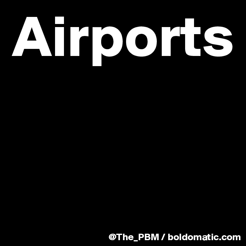 Airports

