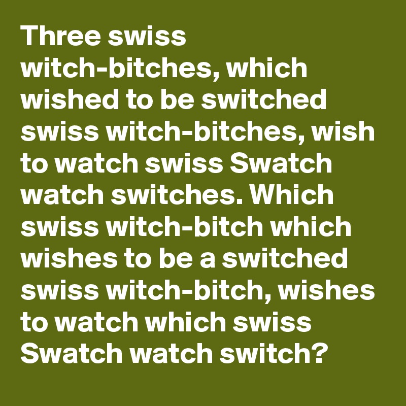 Three swiss witches watch best sale three swiss swatch watches