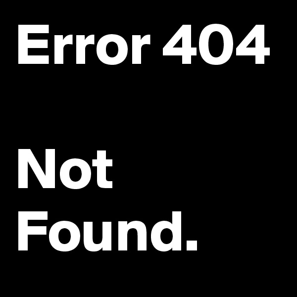 Error 404

Not Found.