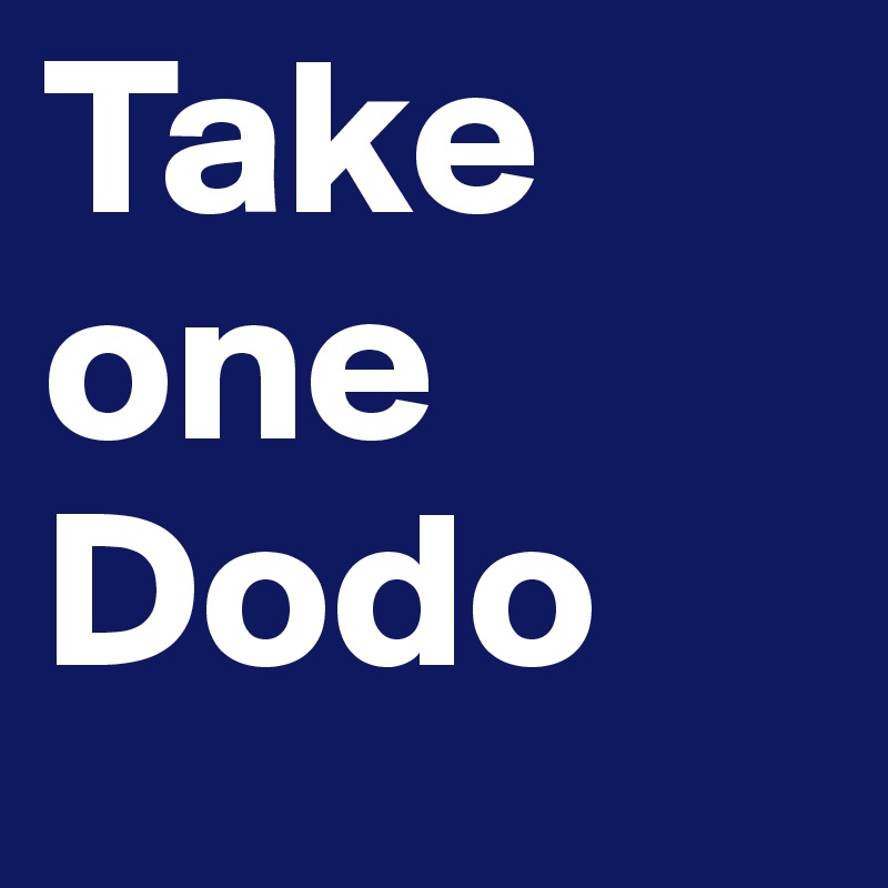 Take one Dodo