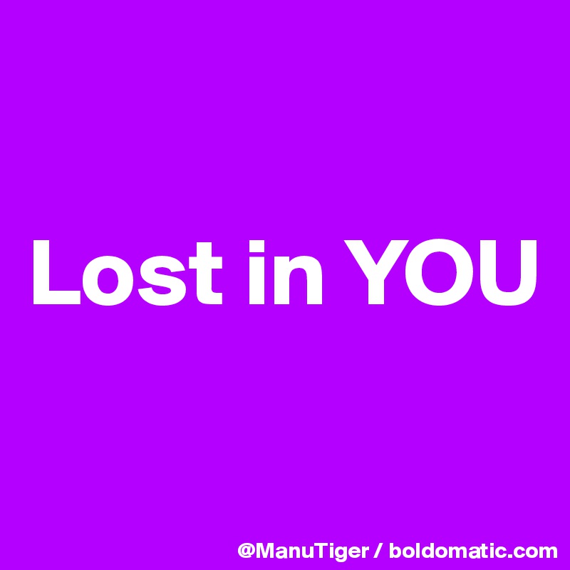 

Lost in YOU

