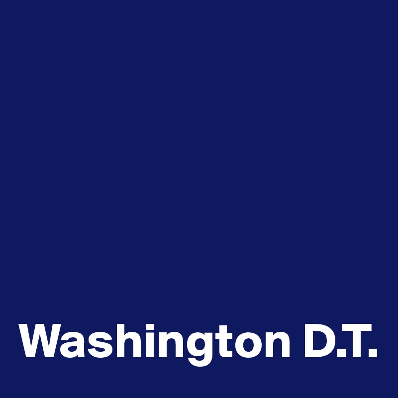 





Washington D.T.