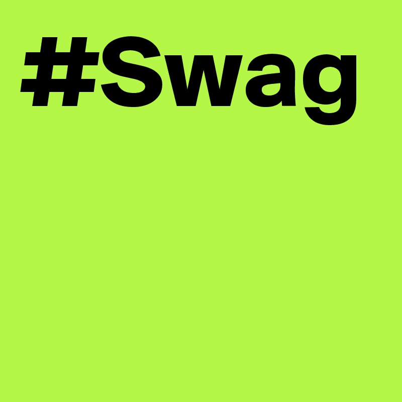 #Swag