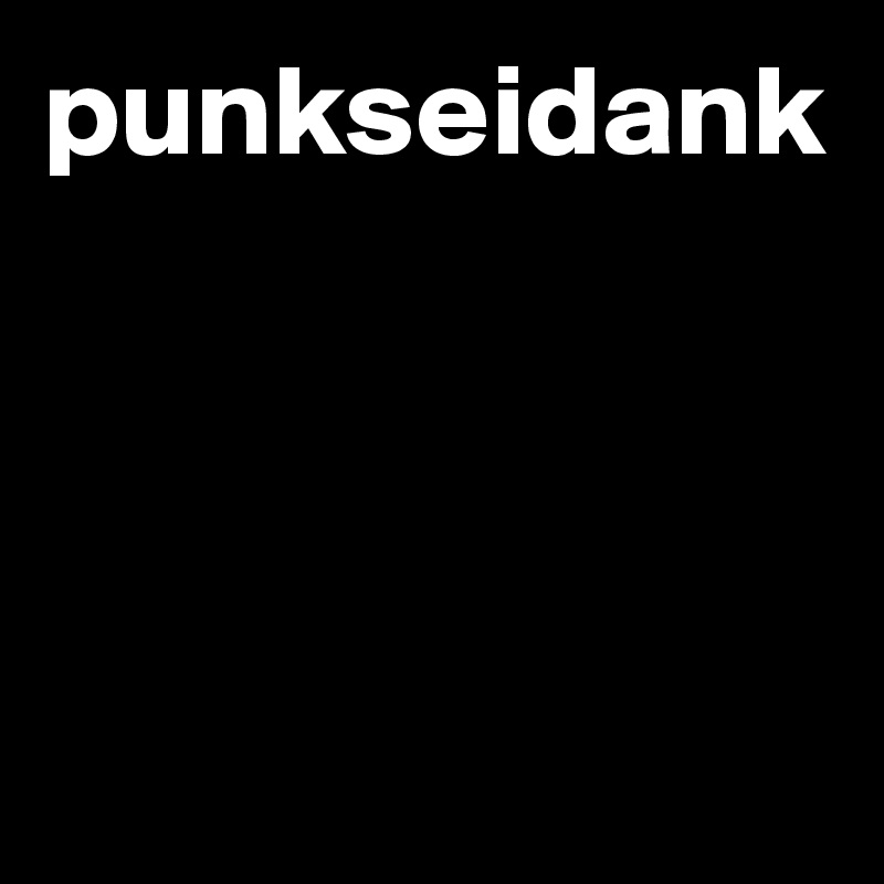 punkseidank




