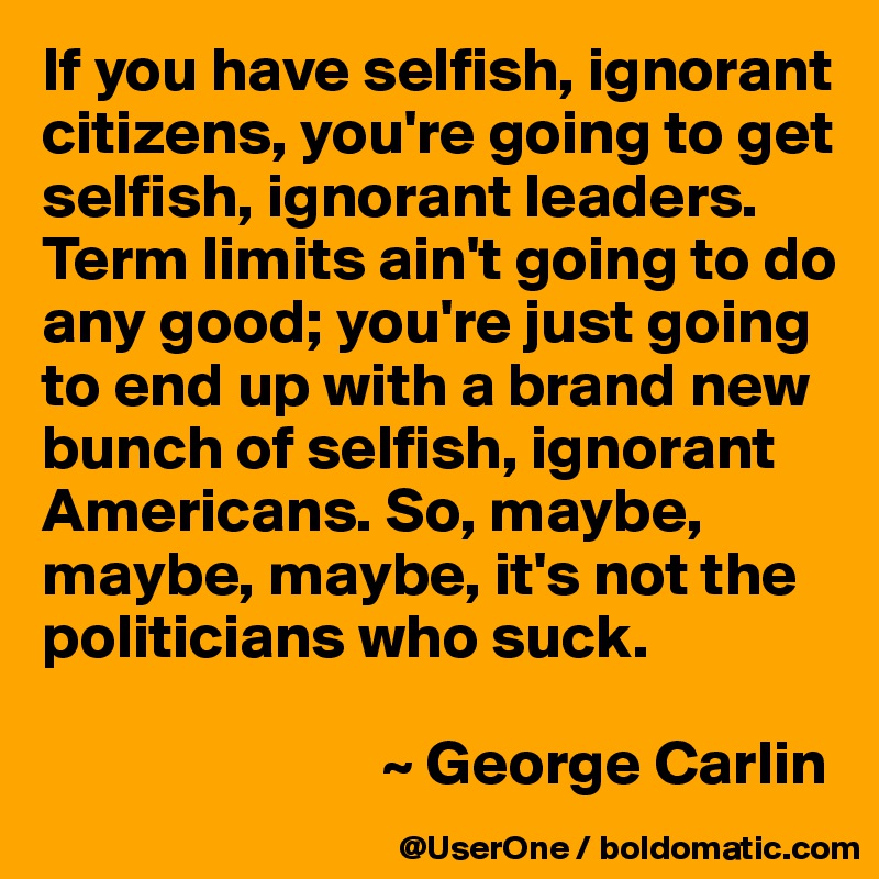 If-you-have-selfish-ignorant-citizens-yo