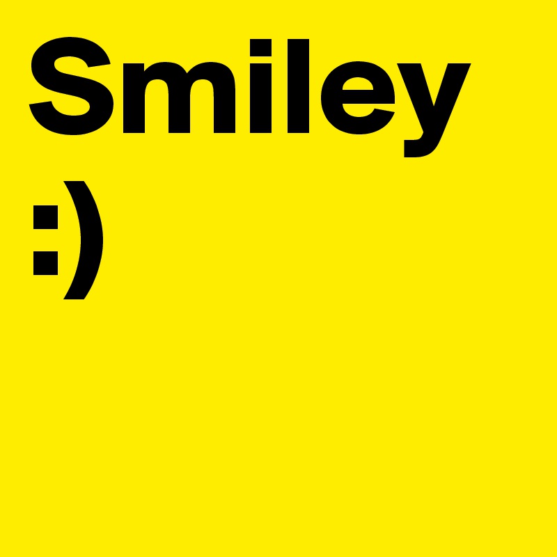 Smiley
:)