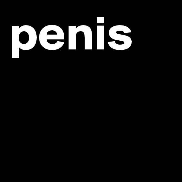 penis