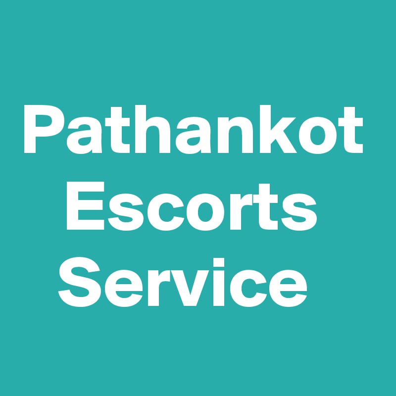 Pathankot Escorts
Service 