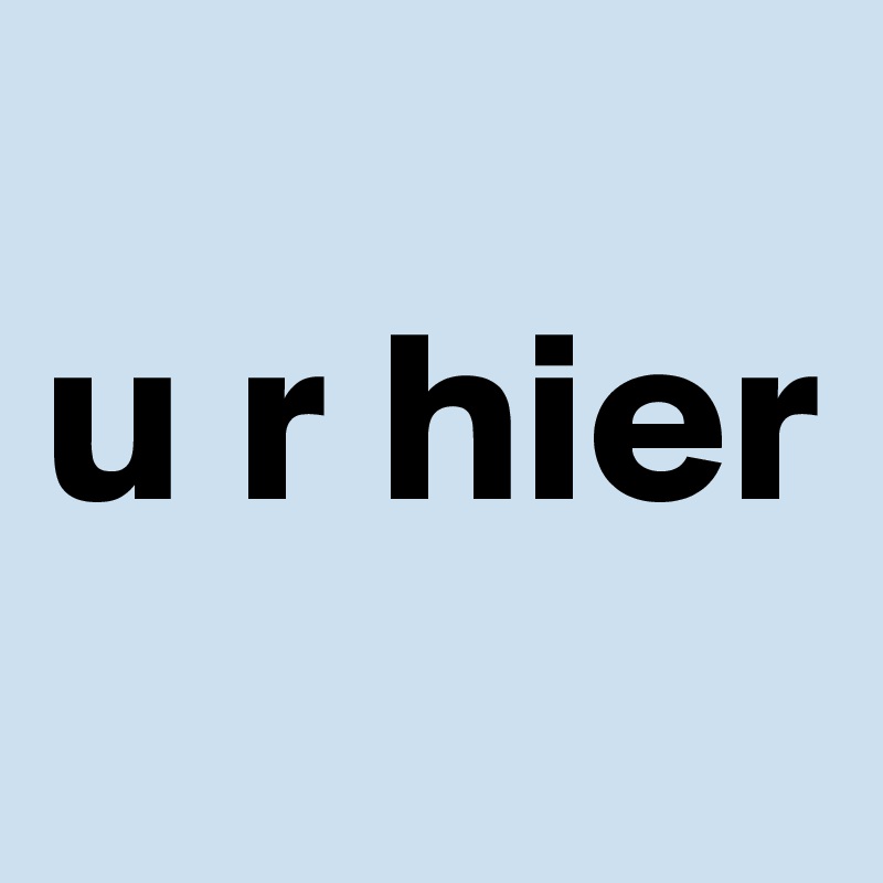 
u r hier