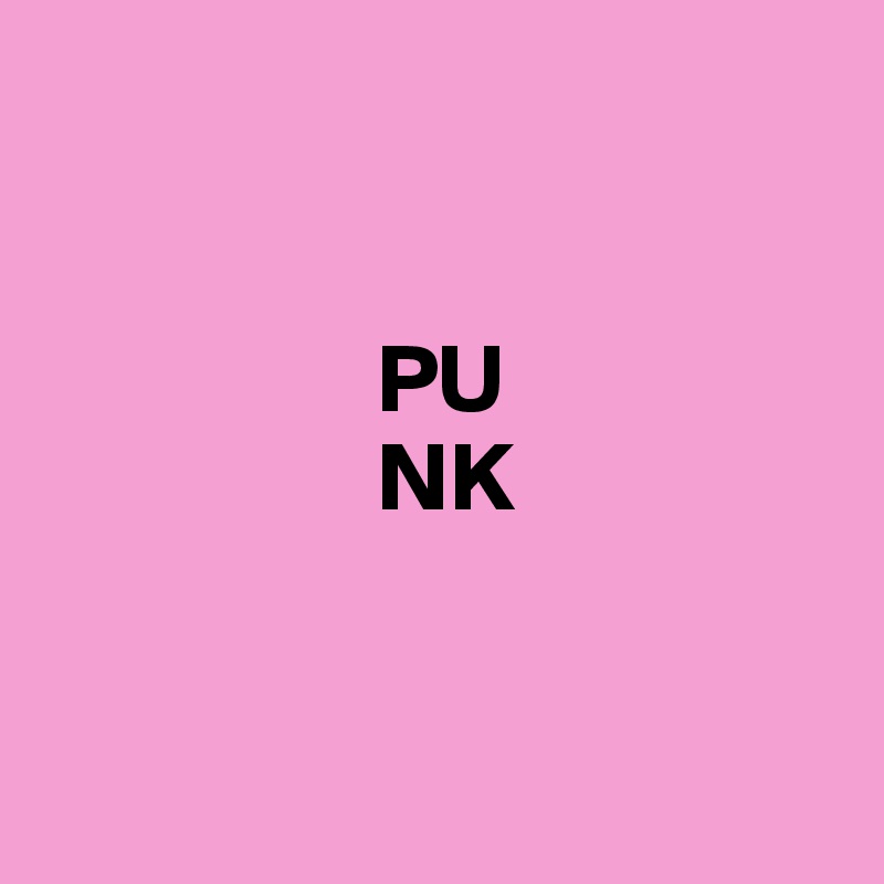      
      

                 PU
                 NK
                

