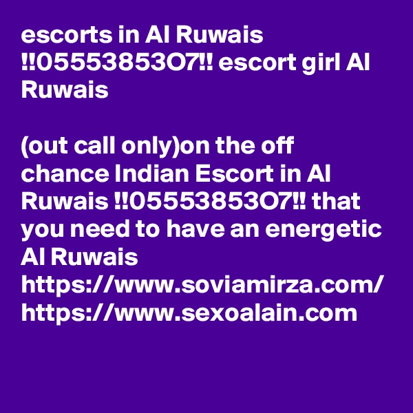 escorts in Al Ruwais !!05553853O7!! escort girl Al Ruwais

(out call only)on the off chance Indian Escort in Al Ruwais !!05553853O7!! that you need to have an energetic Al Ruwais
https://www.soviamirza.com/
https://www.sexoalain.com